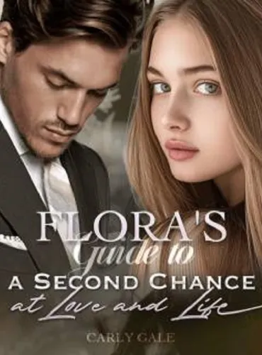 Flora’s Guide to a Second Chance at Love and Life (Flora and Cedarvale ) Novel